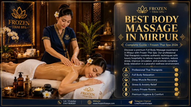 Best Body Massage in Mirpur Complete Guide