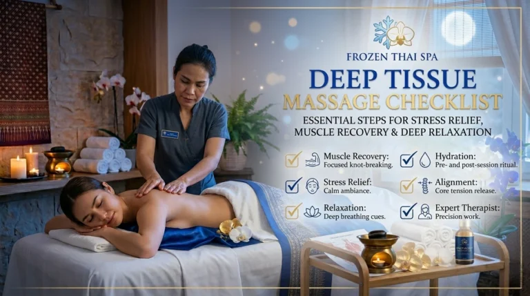 Deep Tissue Massage – A Complete Checklist for Stress Relief and Relaxation | Frozen Thai Spa 2026